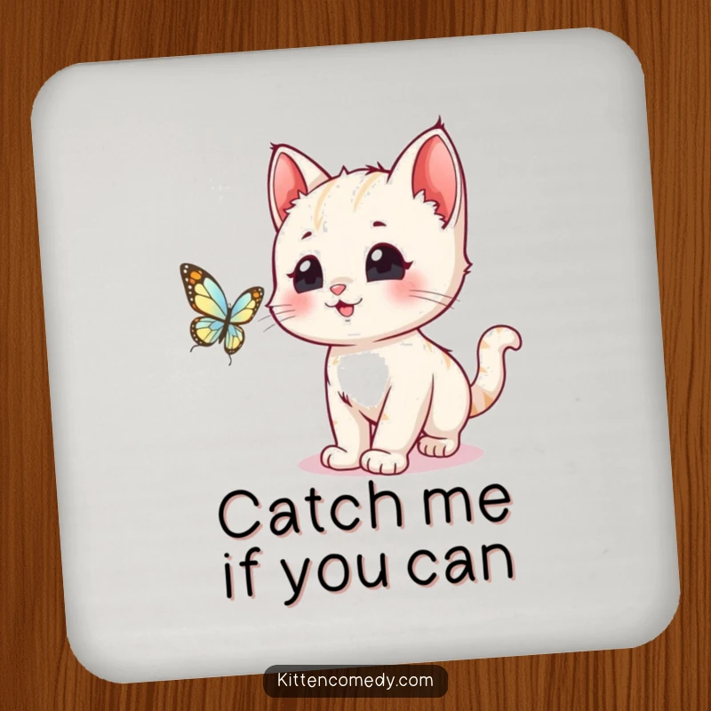 Funny kawaii kitten with excited eyes pursuing a shimmering butterfly, featured on these protective and humorous drink coasters.