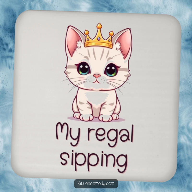 Funny Kitten Crown Coaster: A proud kitten wearing a tiny crown, adding regal humor to surface protection.