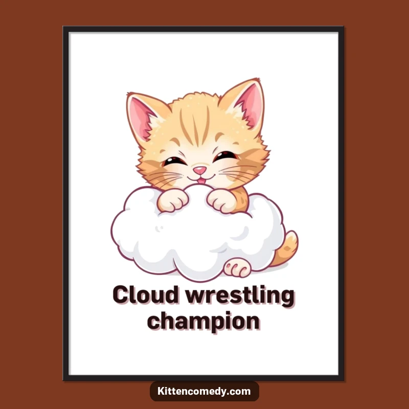Funny Cheerful Kitten Cloud Poster, Whimsical Art for Pure Joy