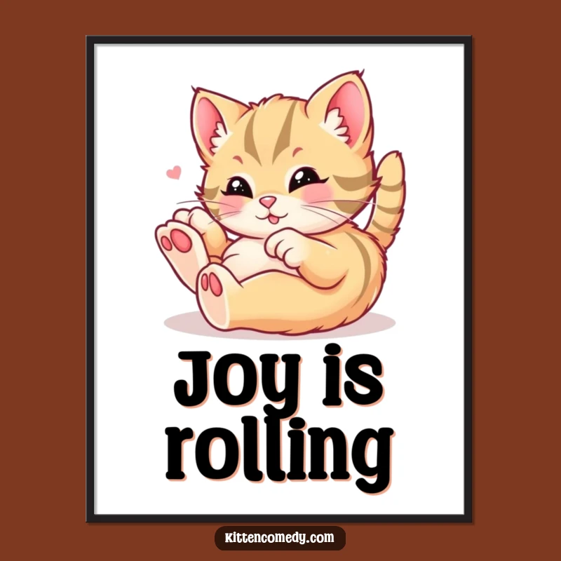 Funny Kawaii Kitten Poster - Rolling in Delightful Joy, Wall Art Gift
