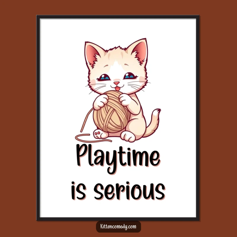 Funny Kitten Yarn Ball Poster: Playful Cat Art, Hilarious Feline Decor Gift