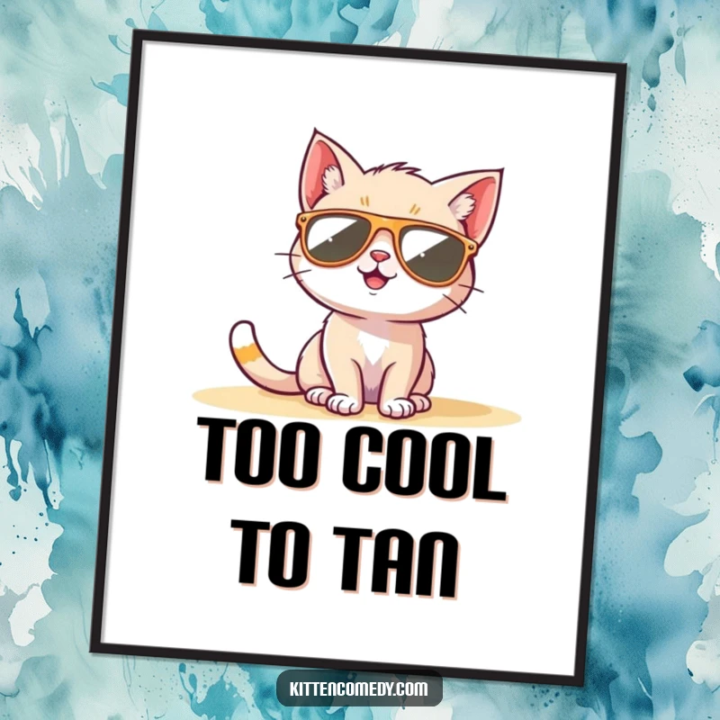 Funny Sunglasses Kitten Poster: A cool kitten in sunglasses sunbathing, exuding relaxed and funny vibes.