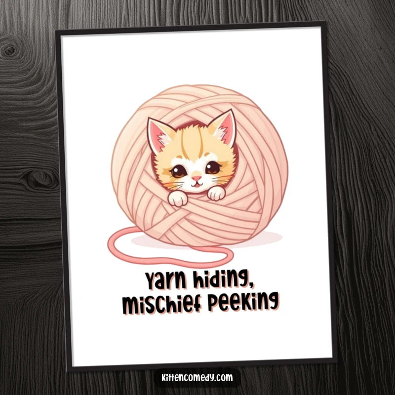 Funny Free Printable Wall Art: A mischievous kitten peeks playfully from behind a giant ball of yarn.