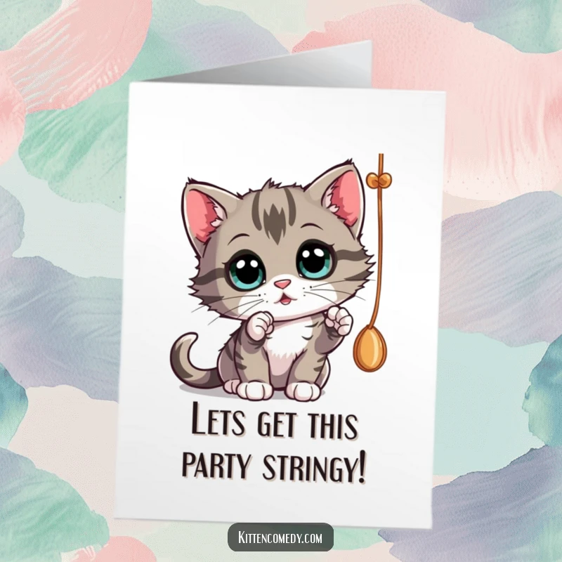 Funny Free Printable Birthday Card: A curious kitten bats at a dangling string with wide eyes, full of playful birthday mischief.