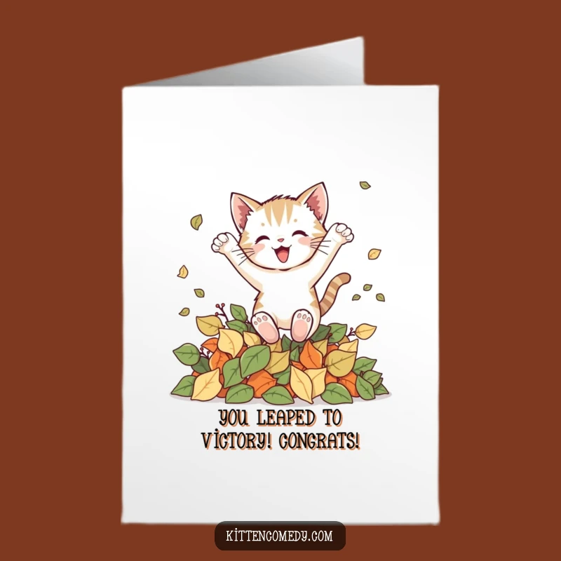 Free Printable Congrats Card: Kitten Leaves Leap - Hilarious Downloadable Celebration