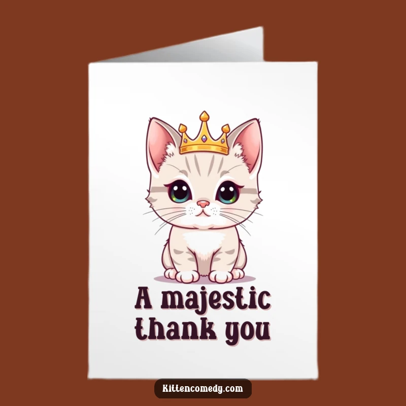 Free Printable Kawaii Crown Kitten Thank You Card: Proud Cat Funny Gratitude