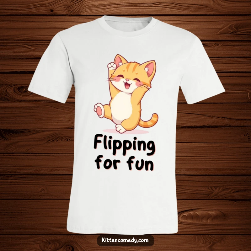 Funny Kitten Somersault T-Shirt: A joyful kitten performs a happy somersault with tail raised, a humorous depiction of pure delight.