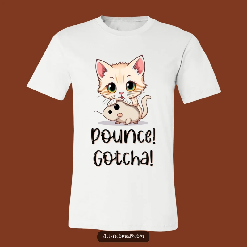 Funny Kitten Pouncing T-Shirt: Wide Eyes Mouse Hunt Tee, Hilarious Hunter Gift