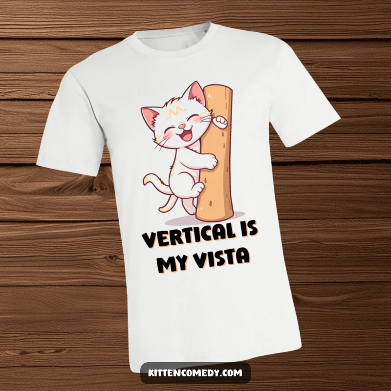Funny t-shirt showing a kitten joyfully climbing a scratching post. Captures the energetic and mischievous nature of kittens.